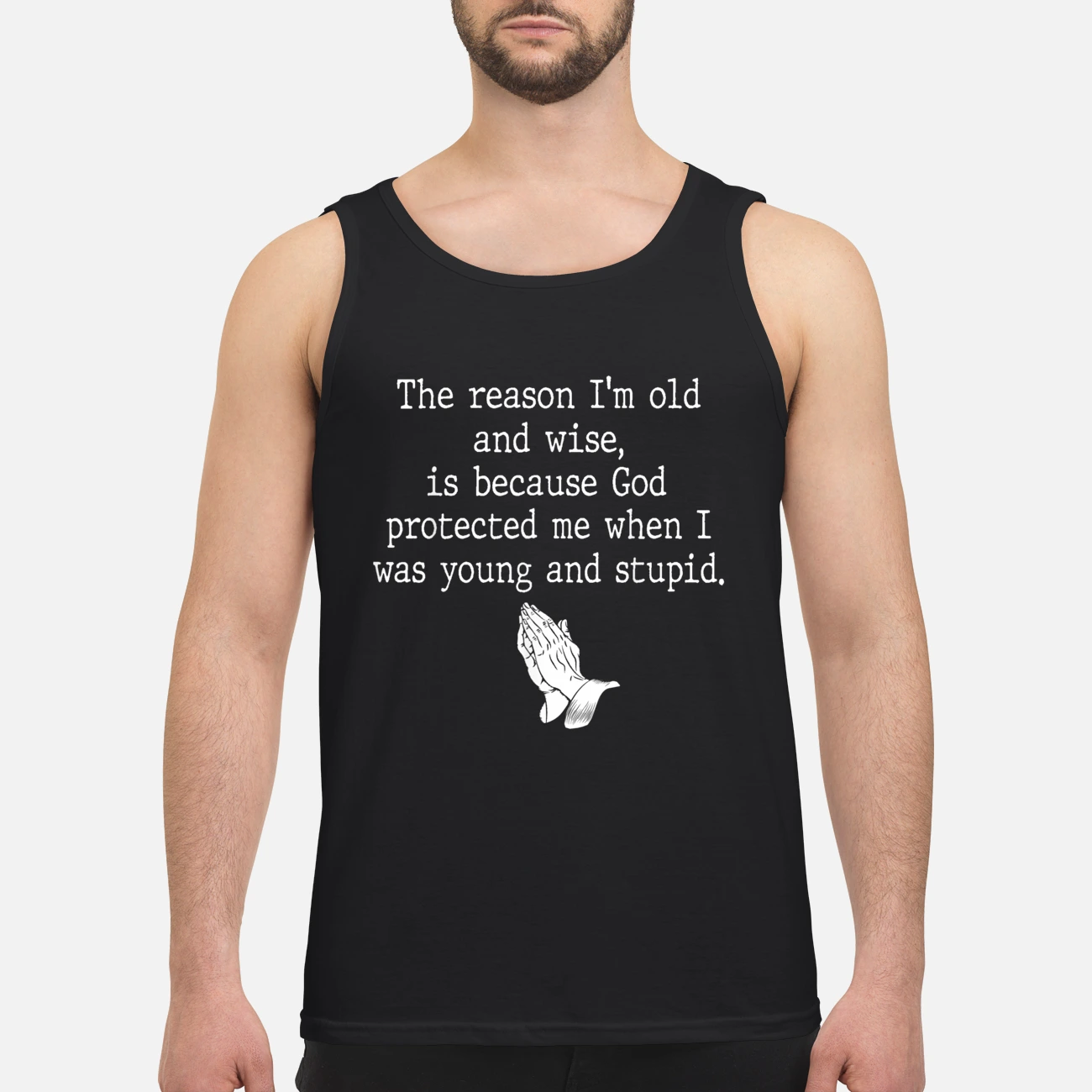 The Reason I’M Old And Wise Is Because God Protected Me Shirt The Reason I’M Old And Wise Is Because God Protected Me Shirt