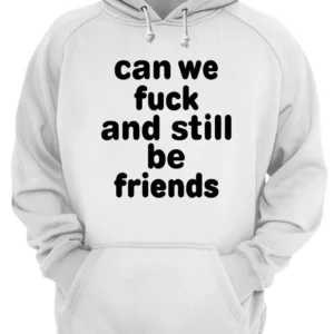 Can F*Ck And Still Be Friend Shirt 1 cmd1g2gslr71zrzsvnm2 1.webp