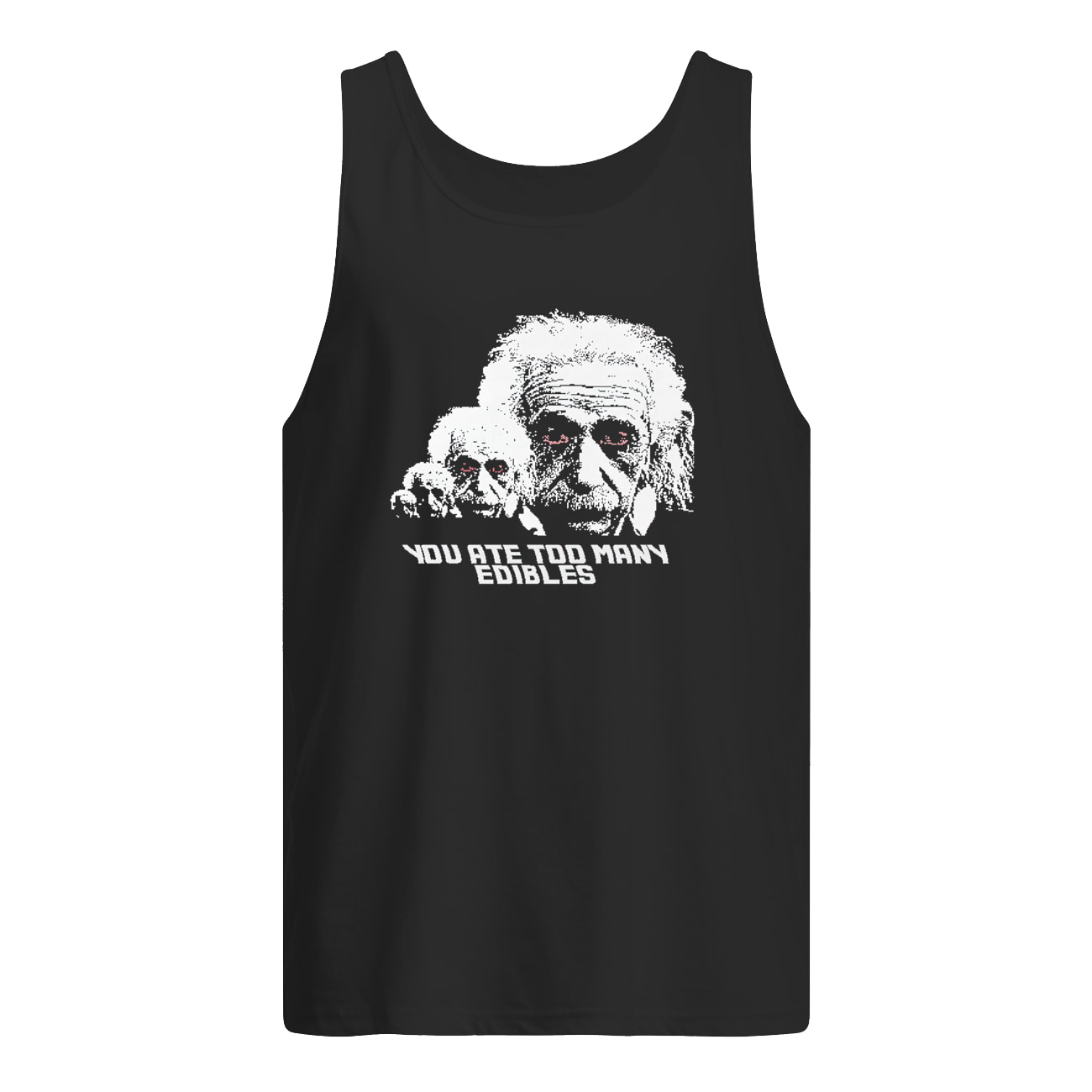 You Ate Too Many Edibles Shirt You Ate Too Many Edibles Shirt