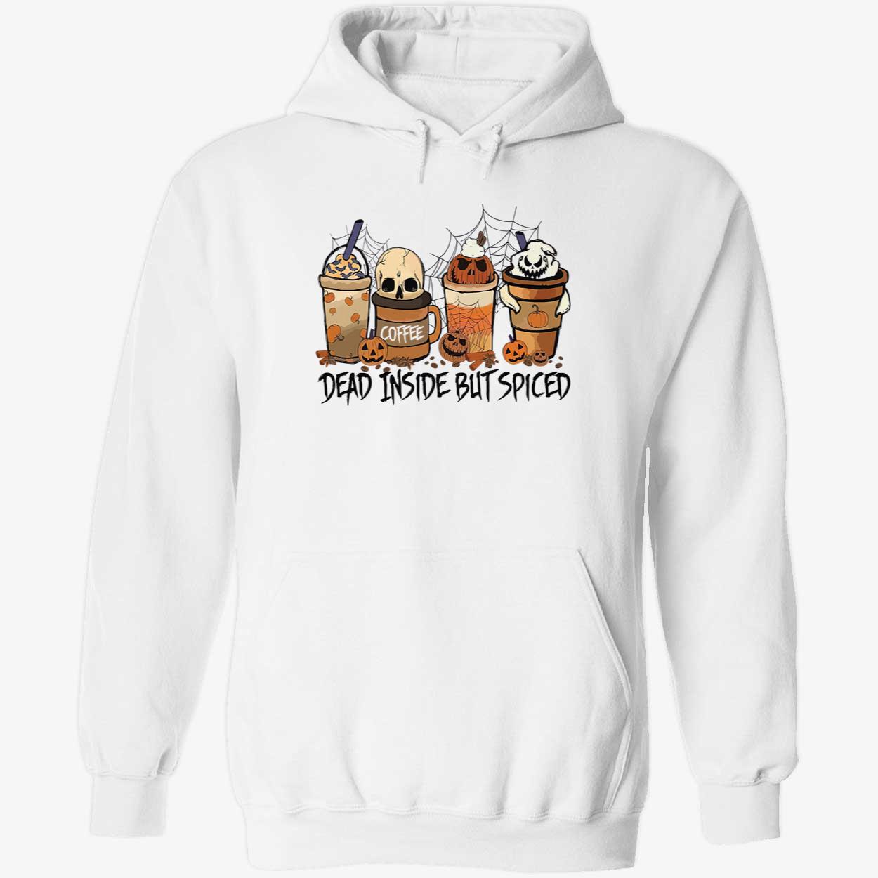 Coffee Cup Halloween Dead Inside But Spiced Shirt Coffee Cup Halloween Dead Inside But Spiced Shirt