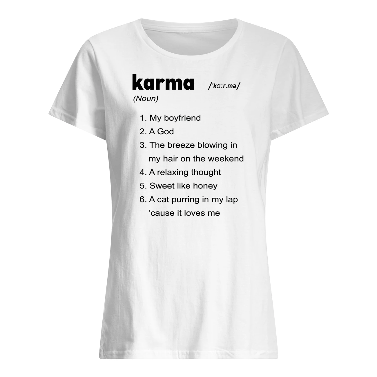 Karma My Boyfriend A God The Breeze Blowing In My Hair On The Weekend Shirt Karma My Boyfriend A God The Breeze Blowing In My Hair On The Weekend Shirt