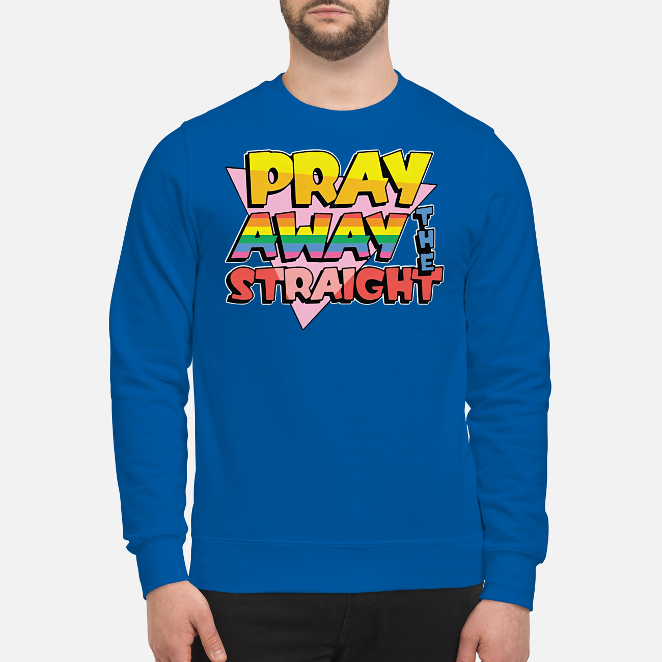 Pray Away The Straight Shirt Pray Away The Straight Shirt