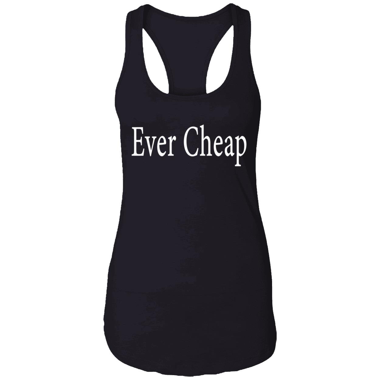 Ever Cheap Shirt Ever Cheap Shirt