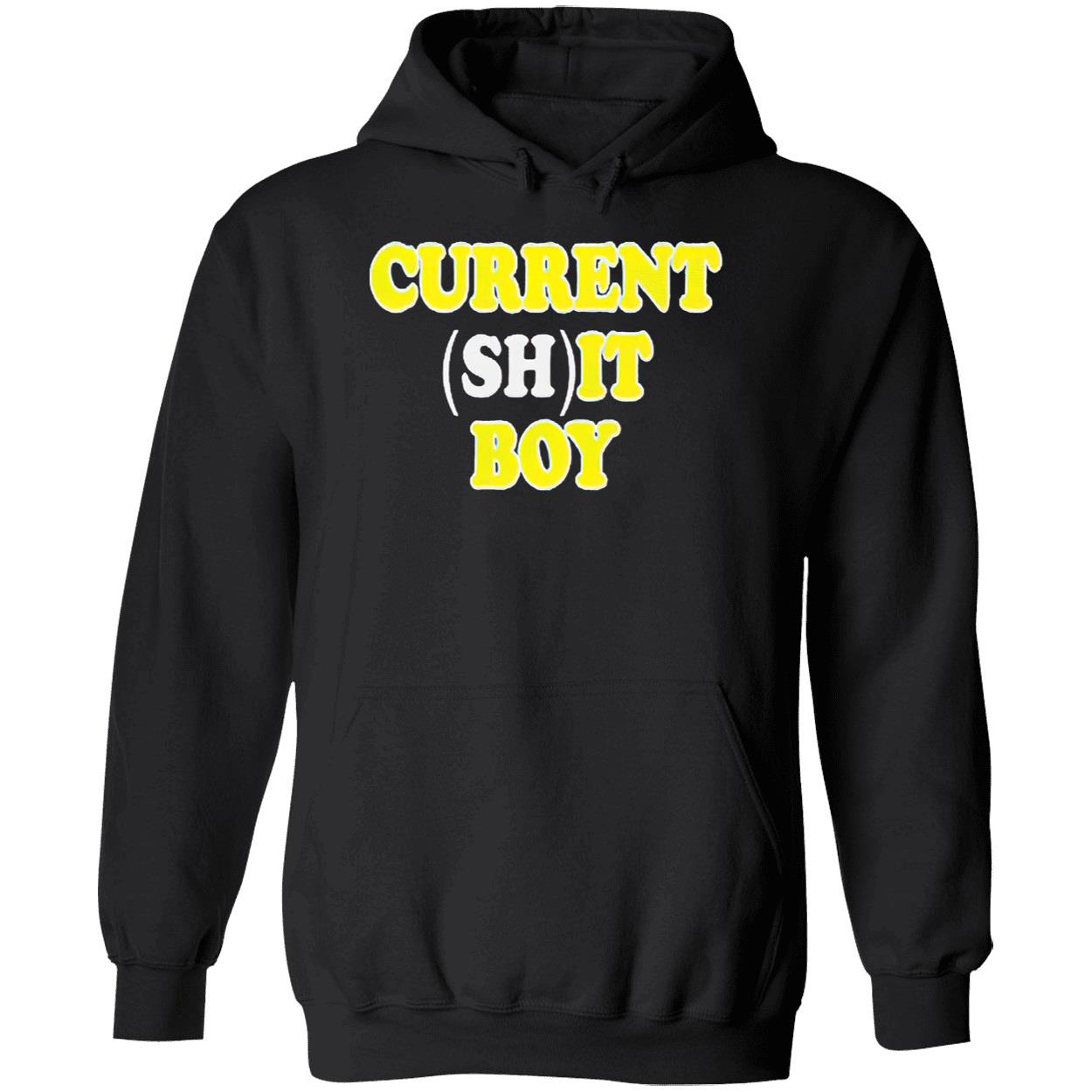Current Sh*T Boy Shirt Current Sh*T Boy Shirt