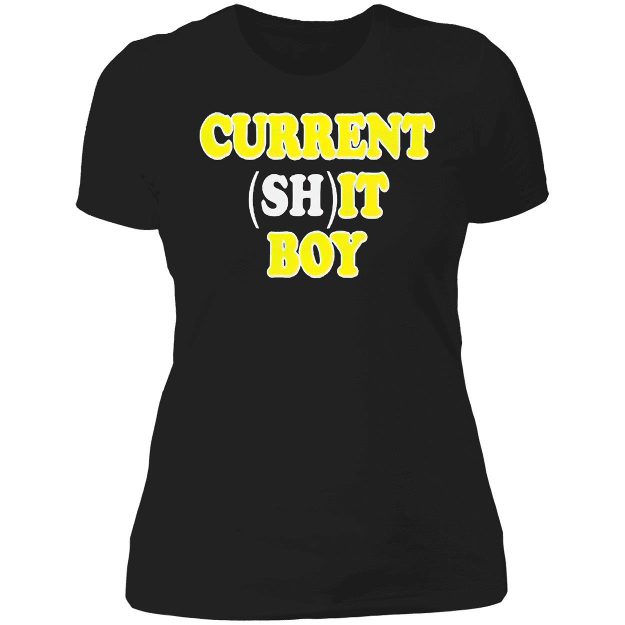Current Sh*T Boy Shirt Current Sh*T Boy Shirt