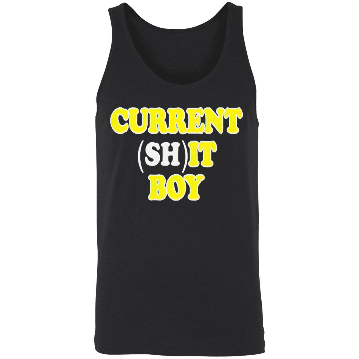 Current Sh*T Boy Shirt Current Sh*T Boy Shirt
