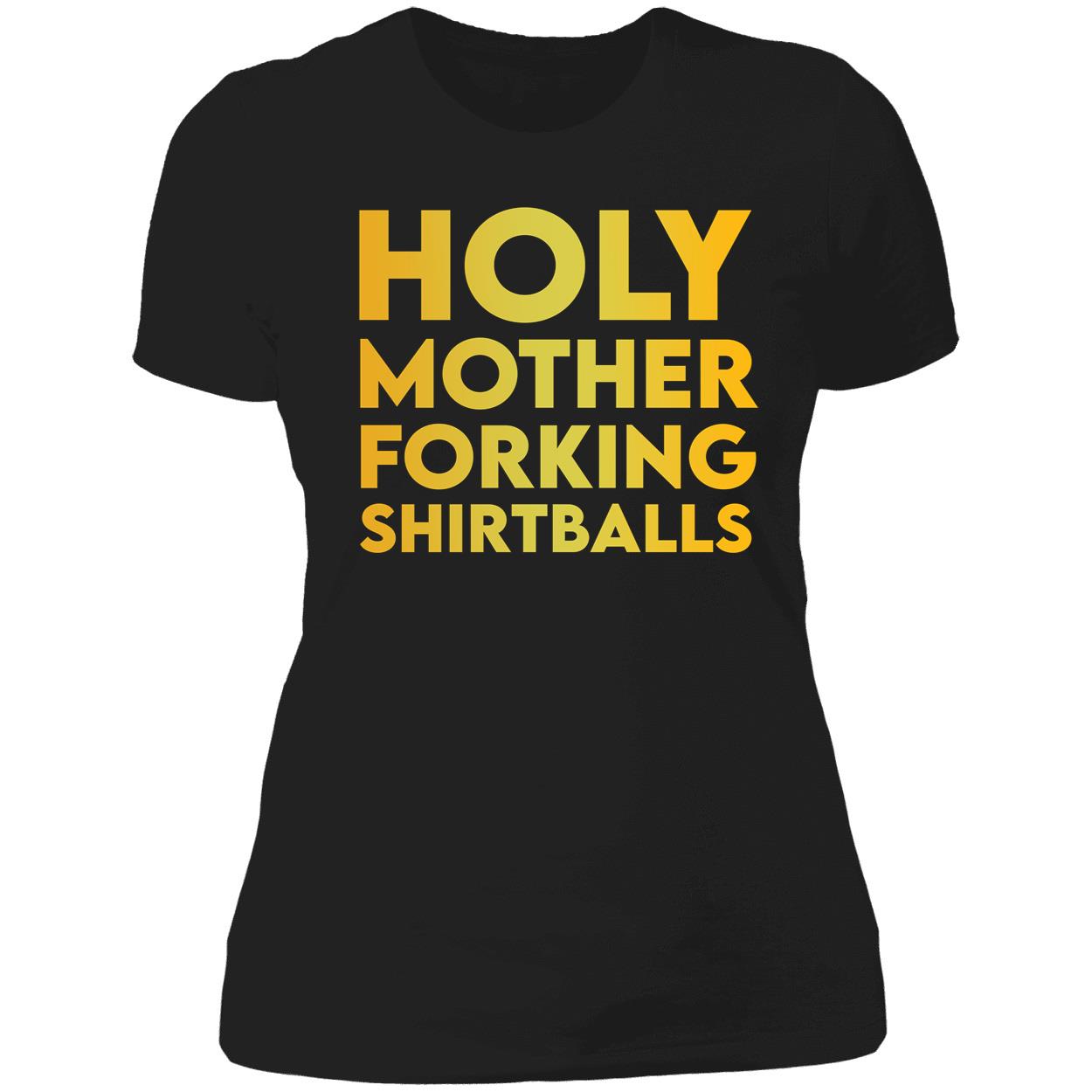 Holy Mother Forking Shirtballs Shirt Holy Mother Forking Shirtballs Shirt