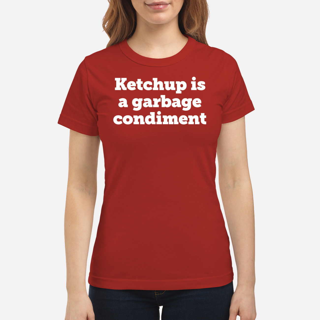 Ketchup Is A Garbage Condiment Shirt Ketchup Is A Garbage Condiment Shirt