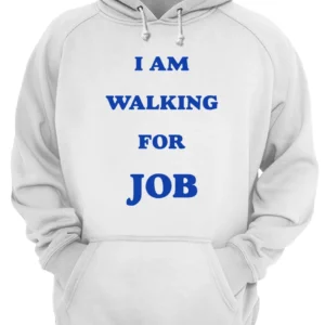 I Am Walking For Job Shirt 1 czwqzhmmp7a1hecrjguk 2.webp