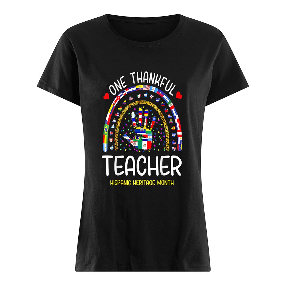 One Thankful Teacher Hispanic Heritage Month Shirt One Thankful Teacher Hispanic Heritage Month Shirt