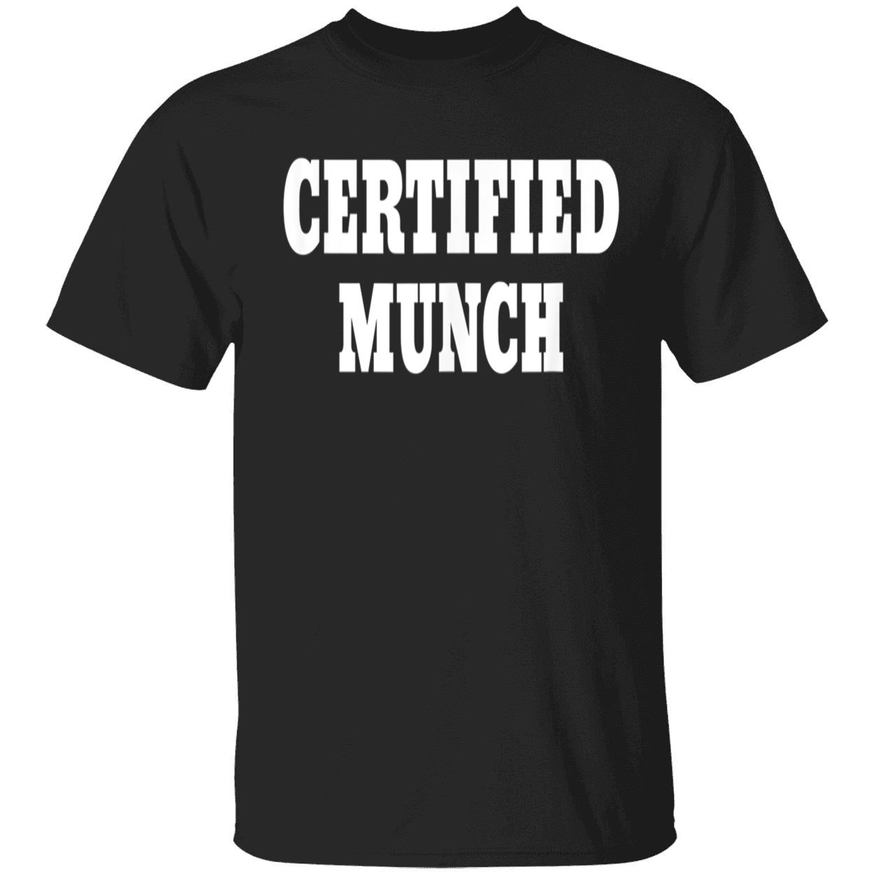 Certified Munch Shirt Certified Munch Shirt
