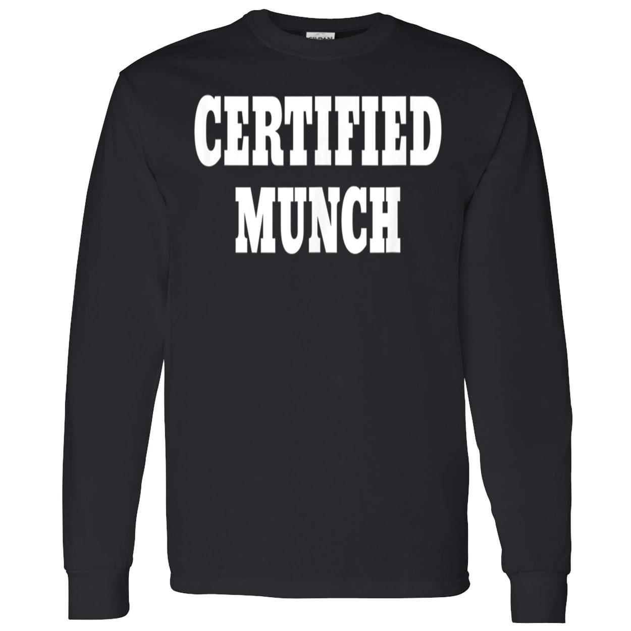 Certified Munch Shirt Certified Munch Shirt