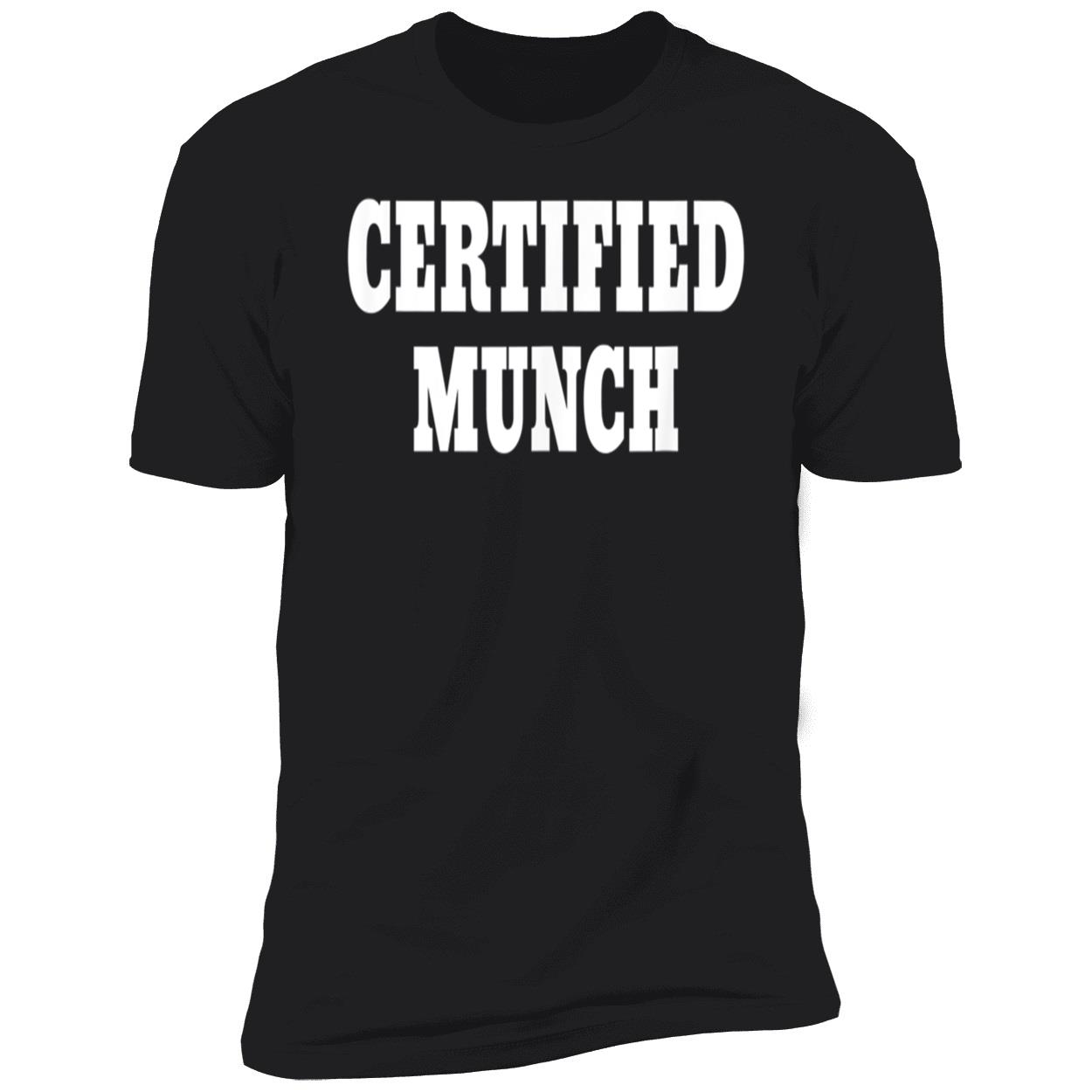 Certified Munch Shirt Certified Munch Shirt