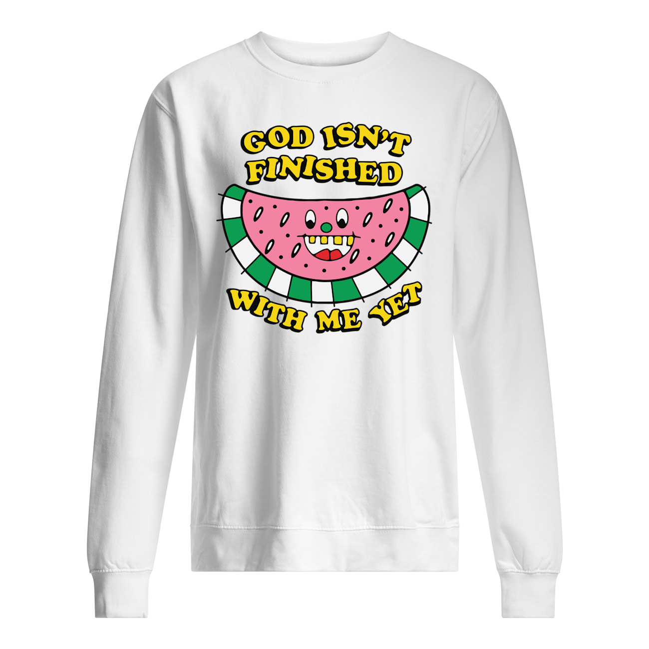 God Isn’T Finished With Me Yet Shirt God Isn’T Finished With Me Yet Shirt