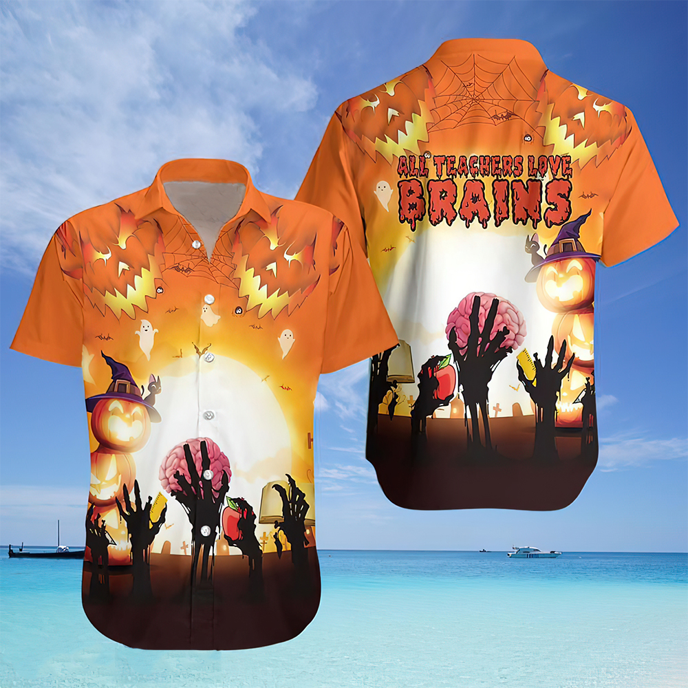 All Teachers Love Brains Hawaiian Shirt All Teachers Love Brains Hawaiian Shirt