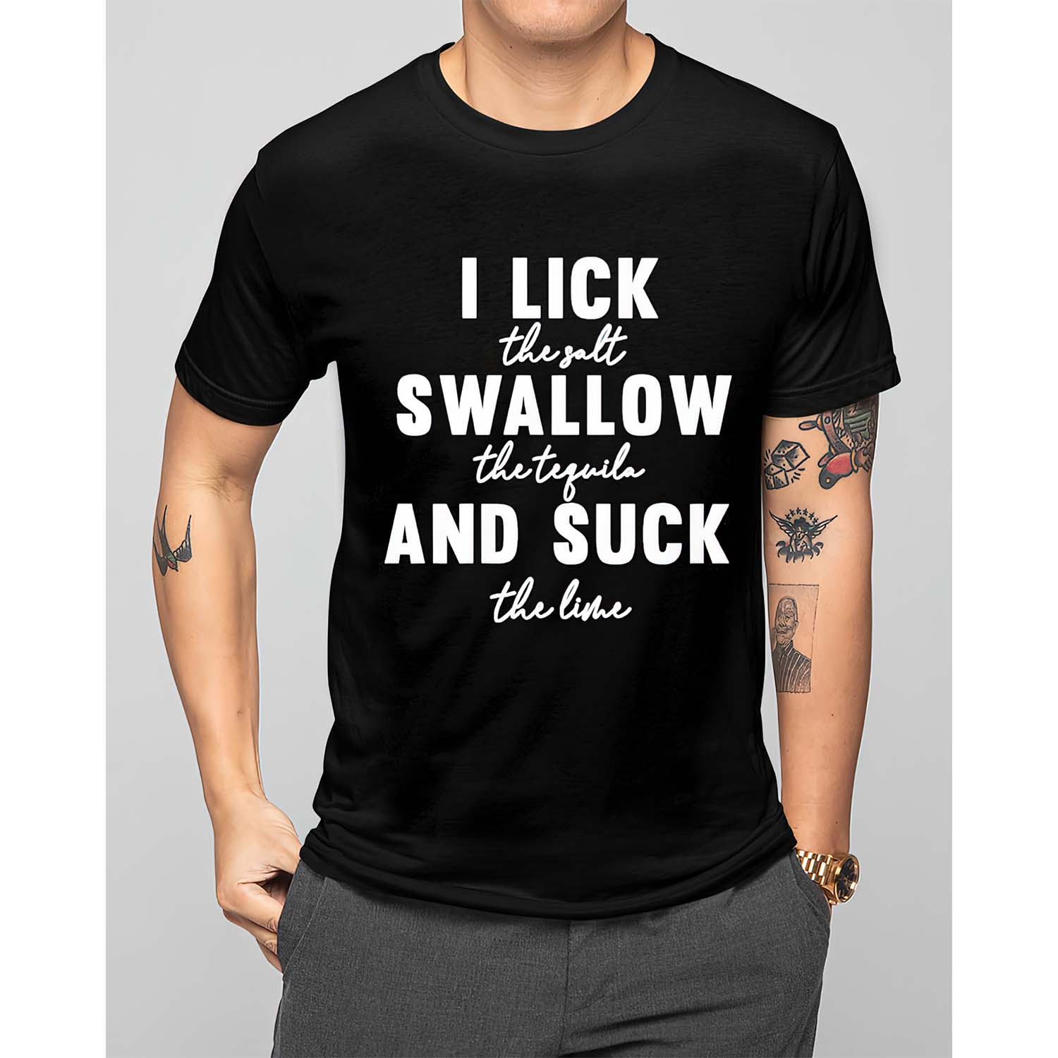 I L*Ck The Salt Swallow The Tequila And S*Ck The Line Shirt I L*Ck The Salt Swallow The Tequila And S*Ck The Line Shirt