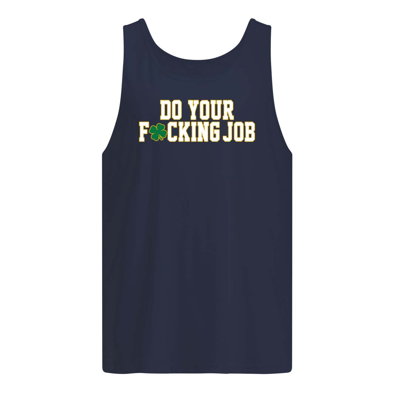 Do Your F*Cking Job Shirt Do Your F*Cking Job Shirt