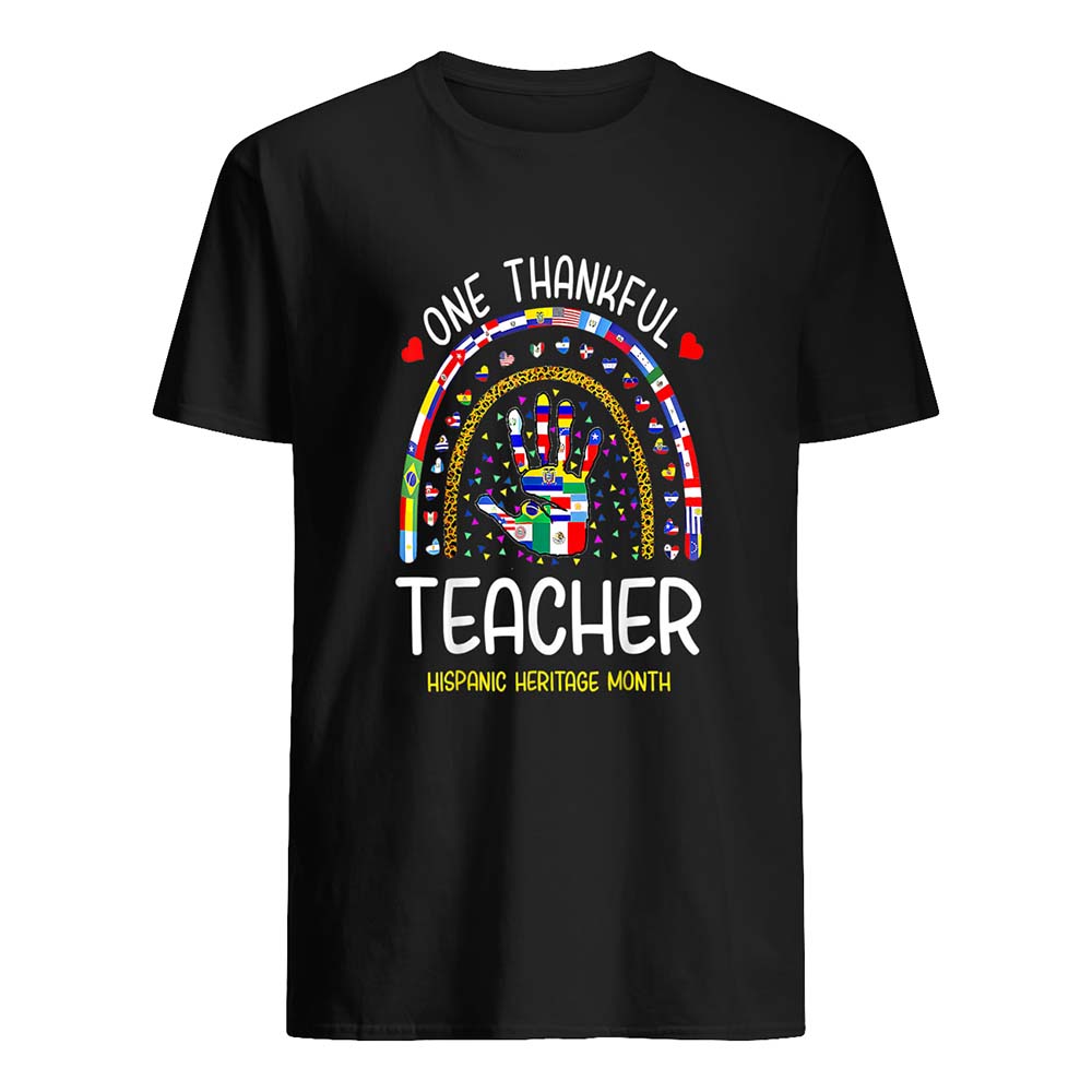 One Thankful Teacher Hispanic Heritage Month Shirt One Thankful Teacher Hispanic Heritage Month Shirt