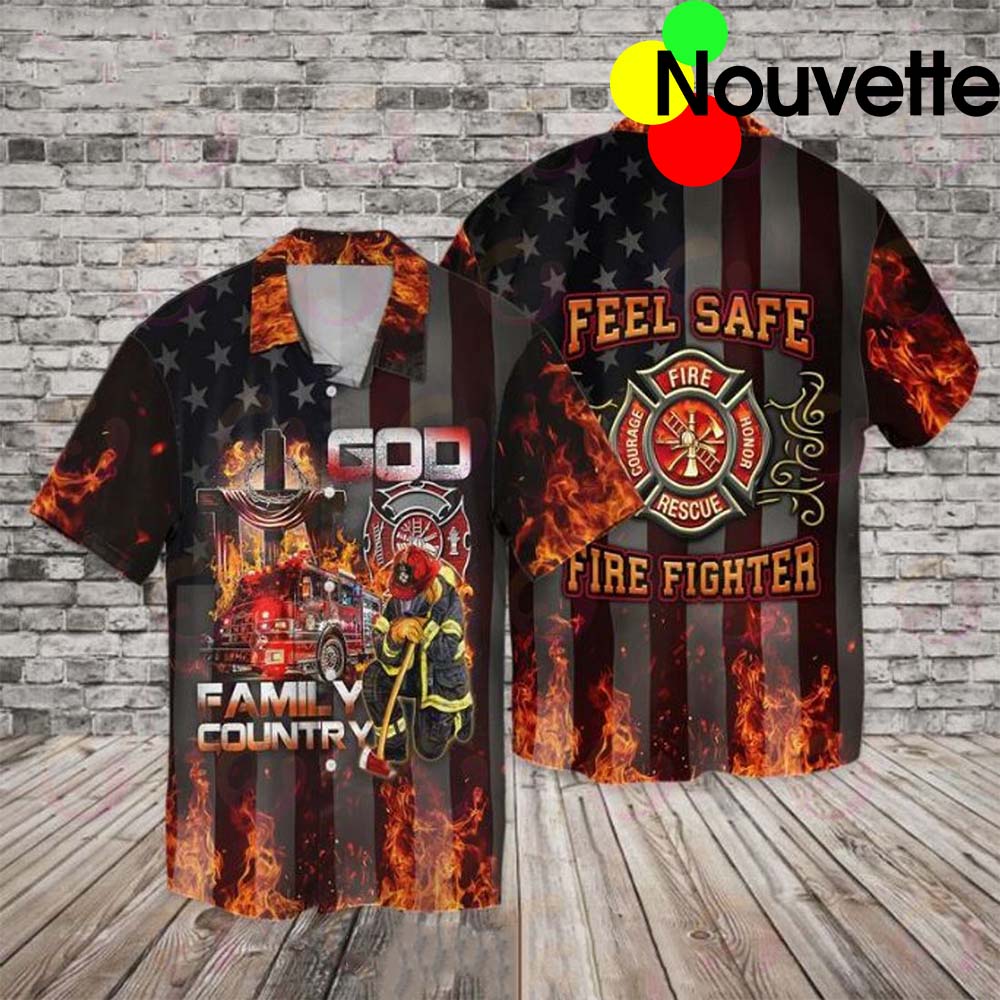 God Family Country Feel Safe Fire Fighter Hawaiian Shirt God Family Country Feel Safe Fire Fighter Hawaiian Shirt