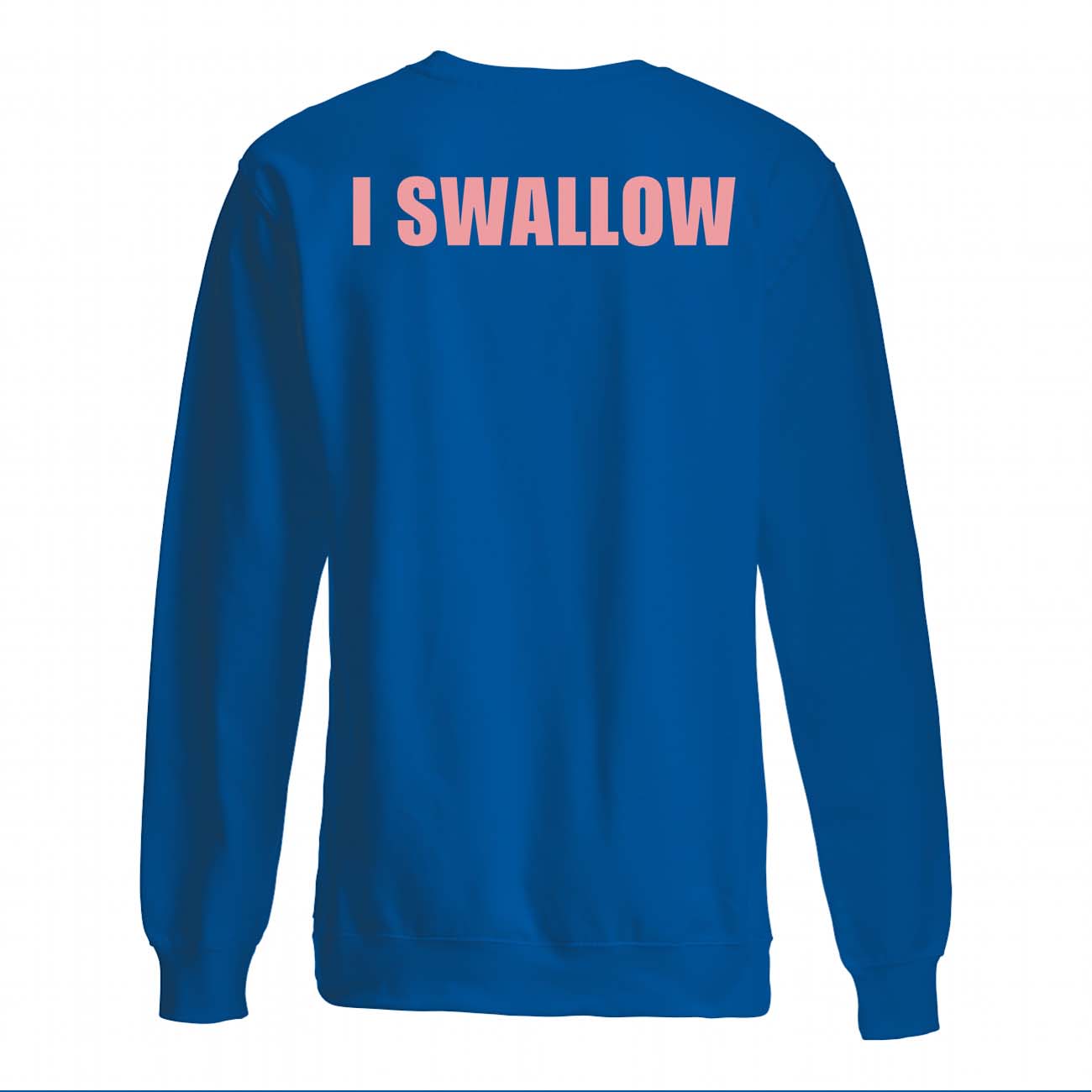 I Swallow Your Girlfriend S*Cks Shirt I Swallow Your Girlfriend S*Cks Shirt
