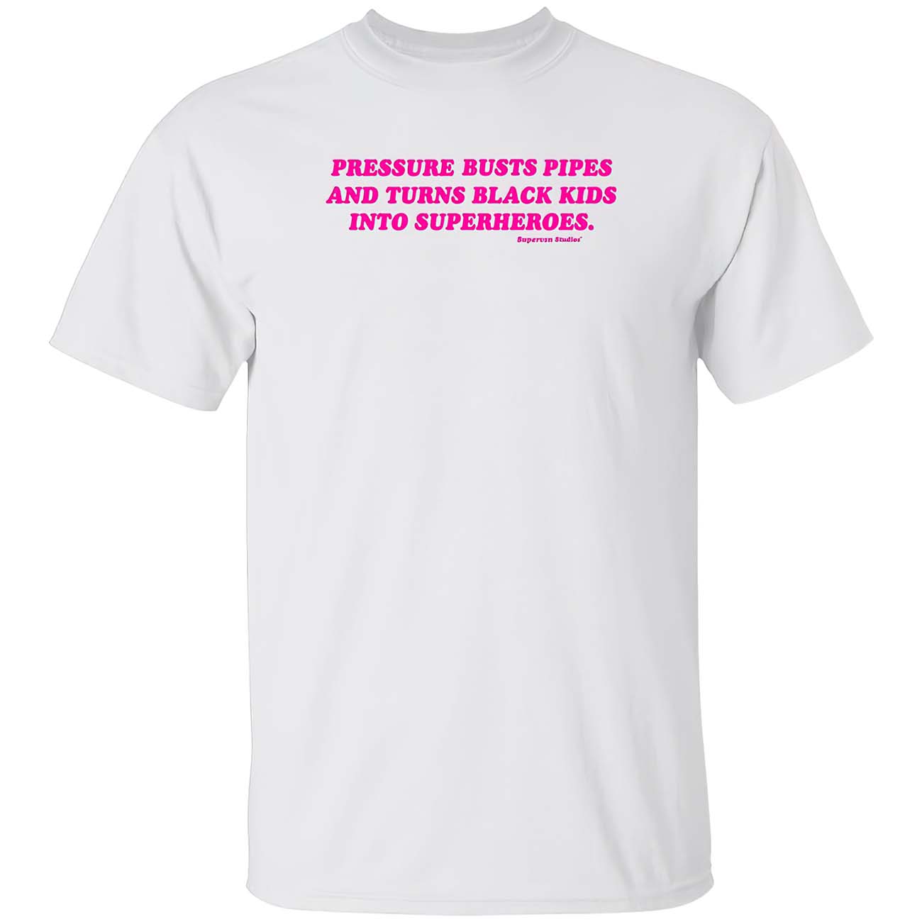 Pressure Busts Pipes And Turns Black Kids Into Superheroes Shirt Pressure Busts Pipes And Turns Black Kids Into Superheroes Shirt
