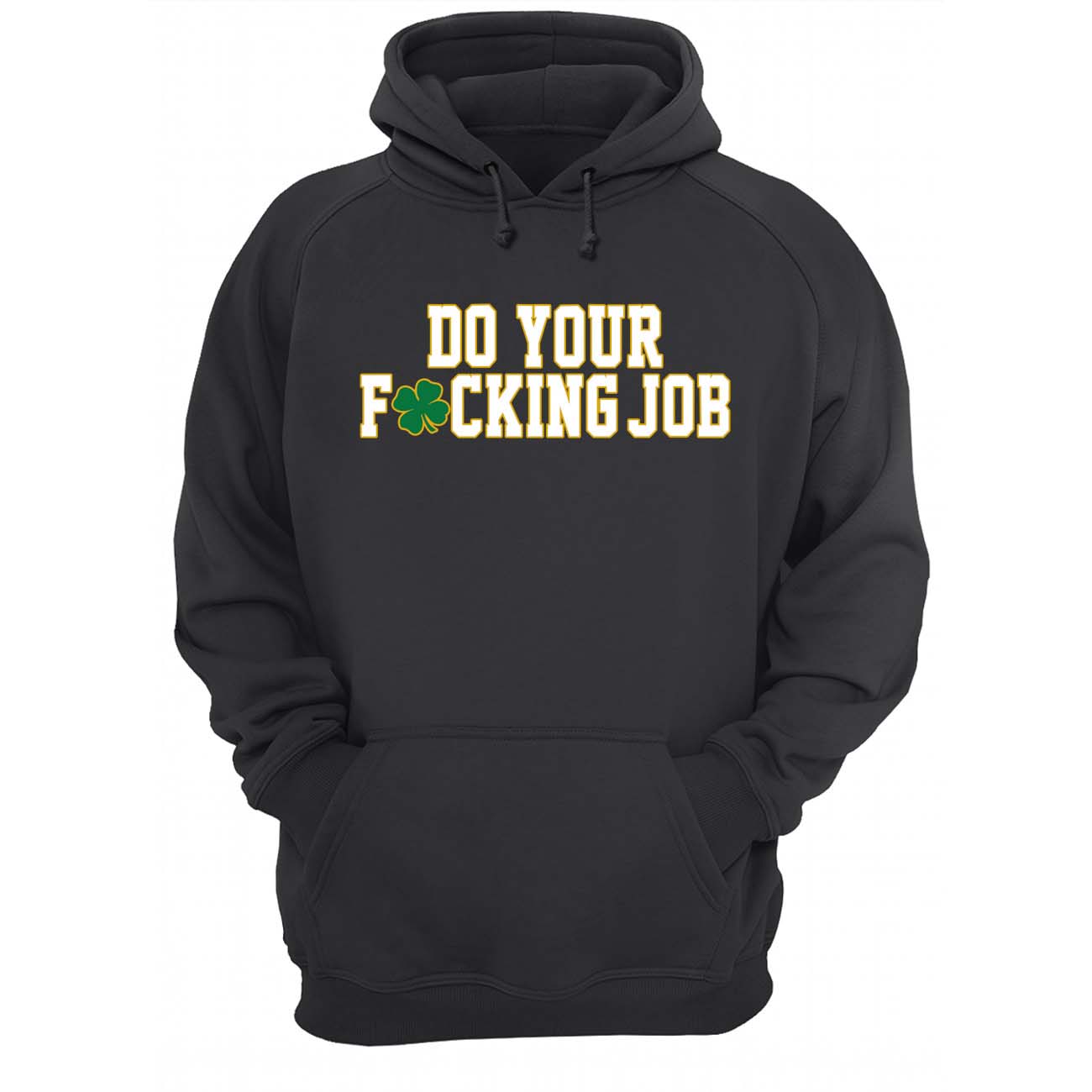 Do Your F*Cking Job Shirt Do Your F*Cking Job Shirt