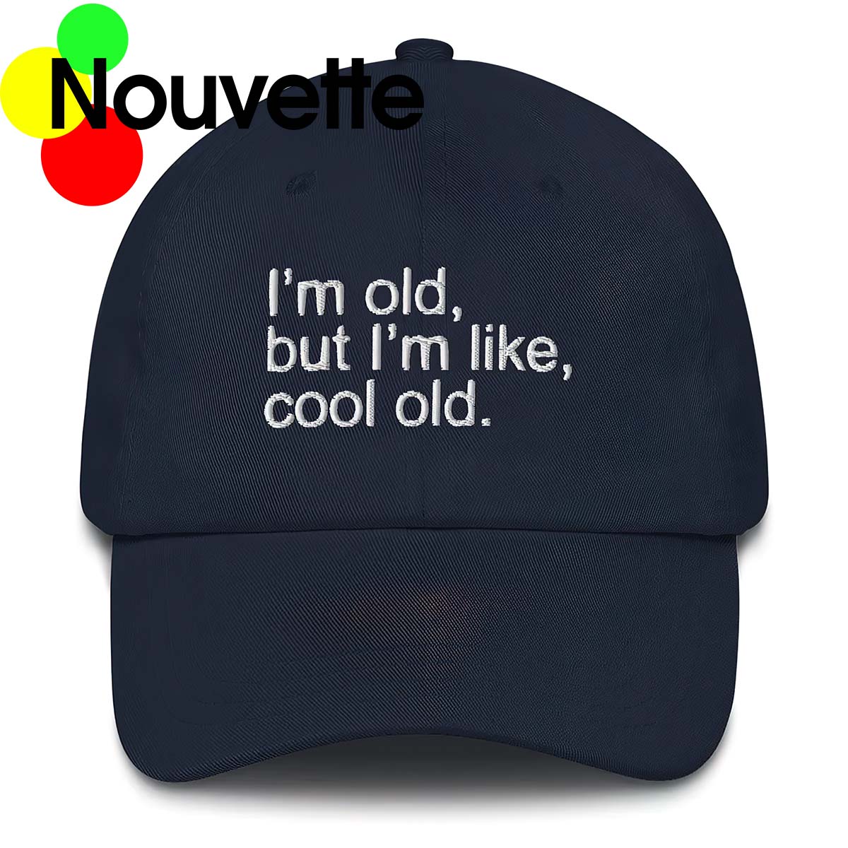I’M Old But I’M Like Cool Old Hat I’M Old But I’M Like Cool Old Hat