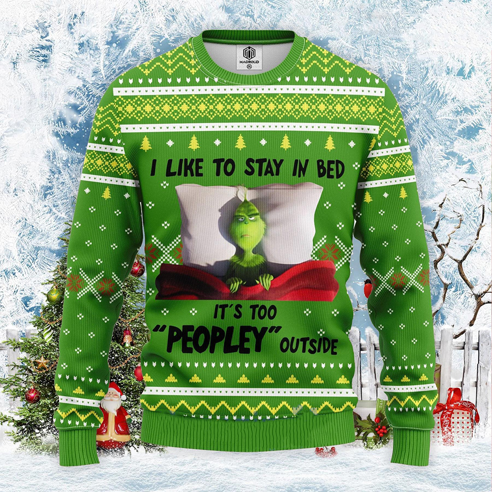 Grinch I Like To Stay In Bed Christmas Sweater Grinch I Like To Stay In Bed Christmas Sweater