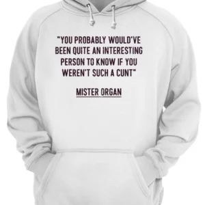 You Probably Would'Ve Been Quite An Interesting Person Shirt 1 d9edvt11laptjveqpr26 4.webp