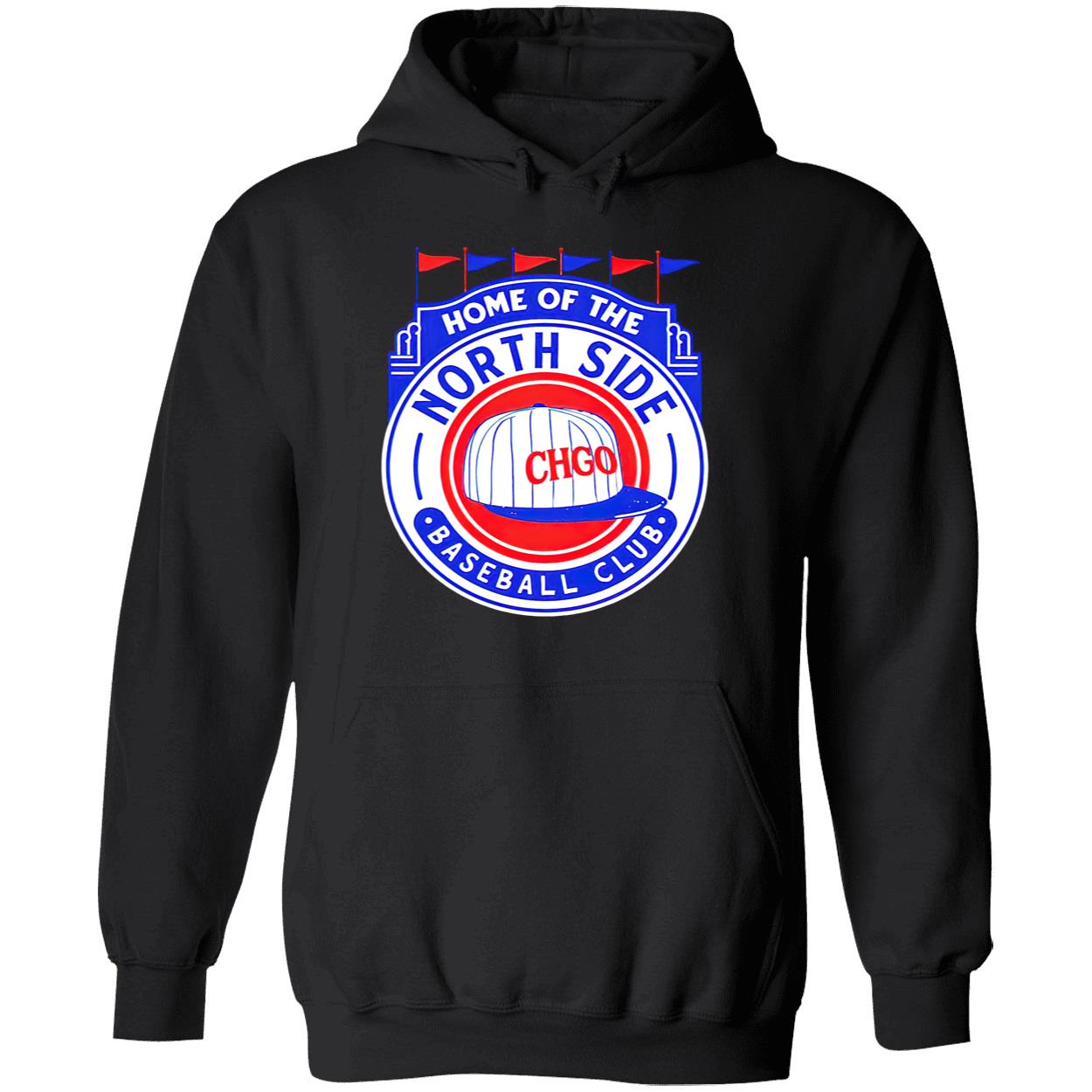 Home Of The North Side Baseball Club Shirt Home Of The North Side Baseball Club Shirt
