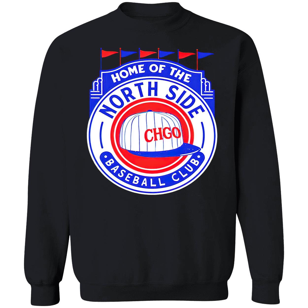 Home Of The North Side Baseball Club Shirt Home Of The North Side Baseball Club Shirt