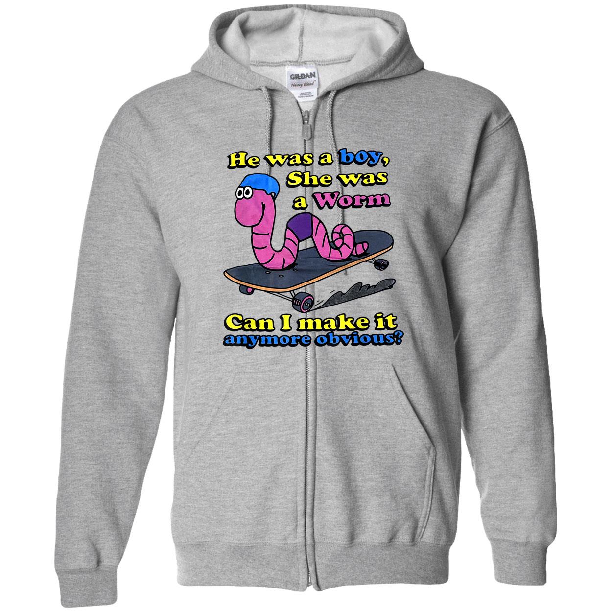 He Was A Boy She Was A Worm Can I Make It Anymore Obvious Shirt He Was A Boy She Was A Worm Can I Make It Anymore Obvious Shirt