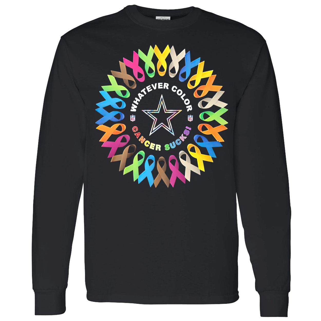 Dallas Cowboys Whatever Color Cancer S*Cks Shirt Dallas Cowboys Whatever Color Cancer S*Cks Shirt