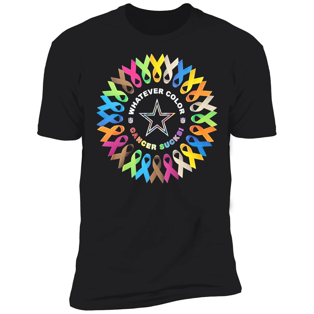 Dallas Cowboys Whatever Color Cancer S*Cks Shirt Dallas Cowboys Whatever Color Cancer S*Cks Shirt