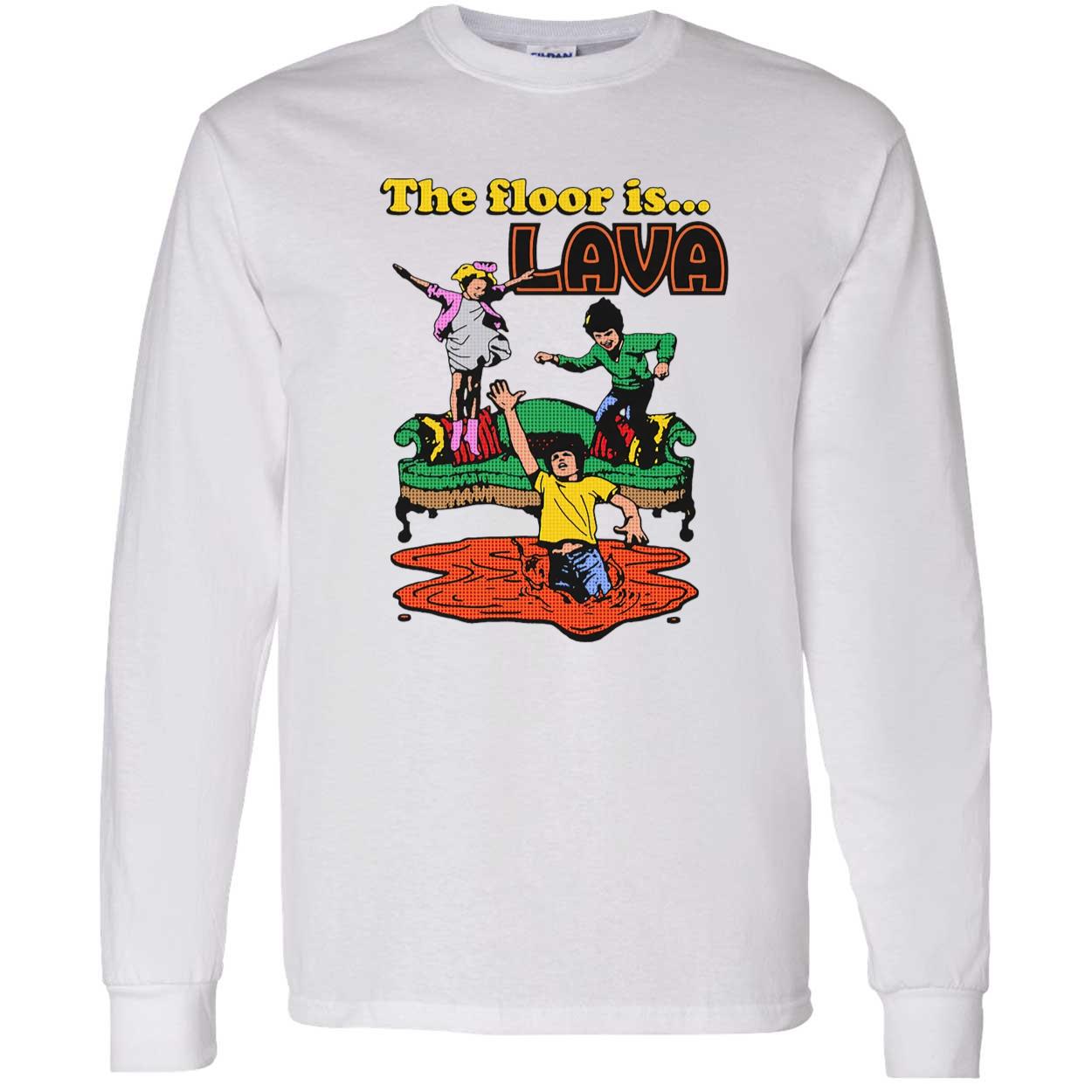 The Floor Is Lava Shirt The Floor Is Lava Shirt