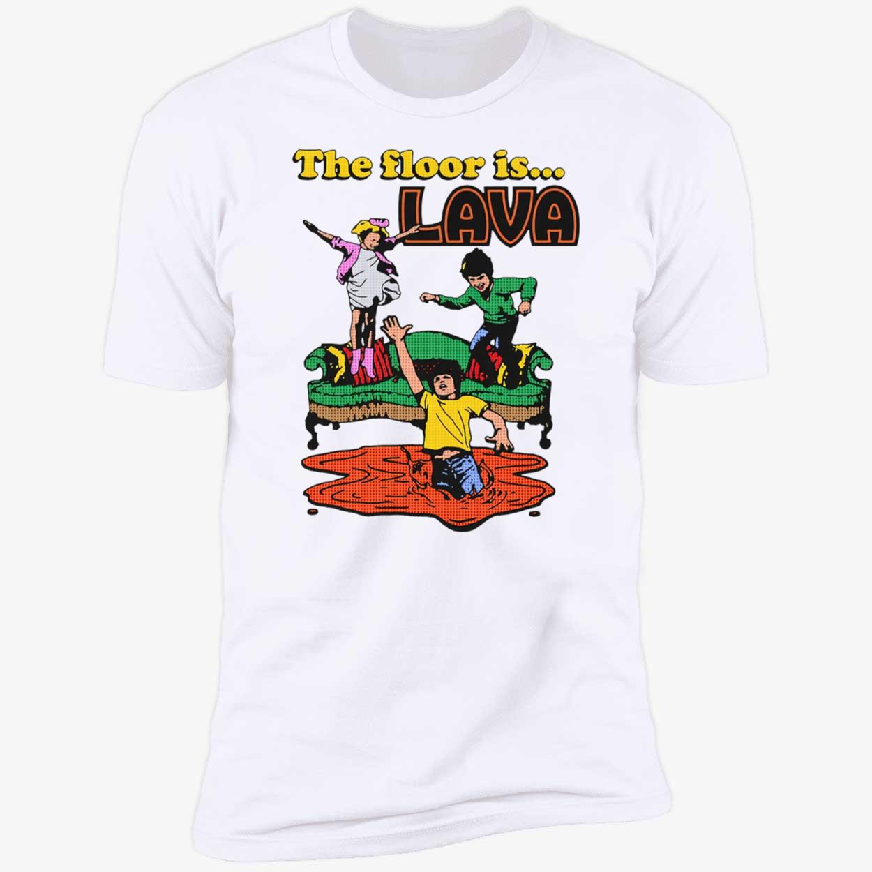 The Floor Is Lava Shirt The Floor Is Lava Shirt