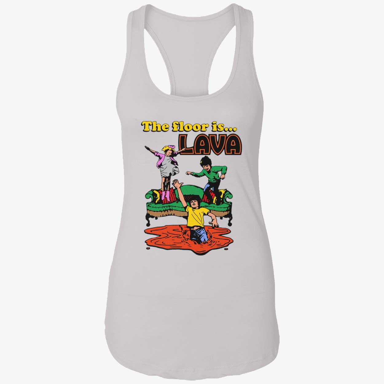 The Floor Is Lava Shirt The Floor Is Lava Shirt