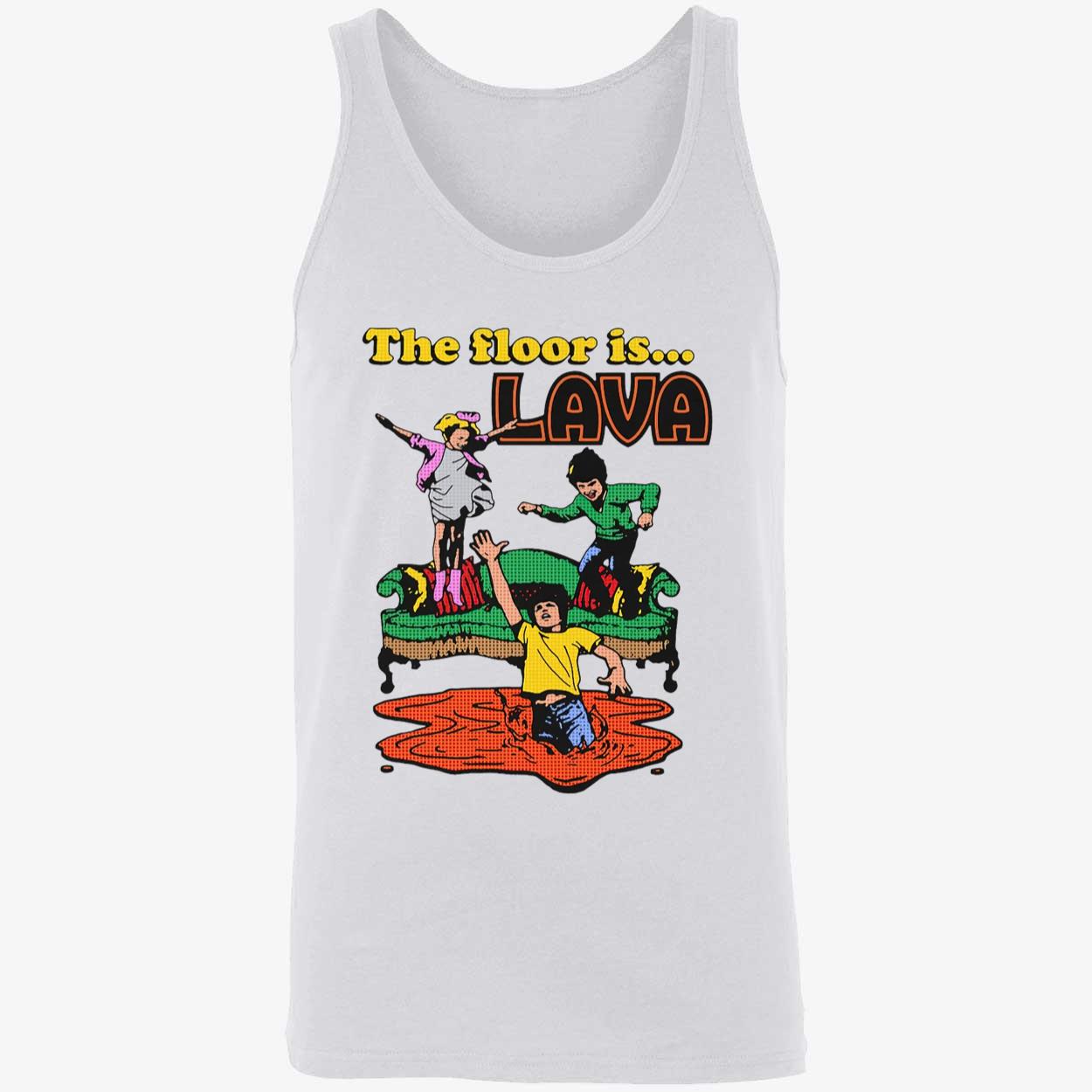 The Floor Is Lava Shirt The Floor Is Lava Shirt
