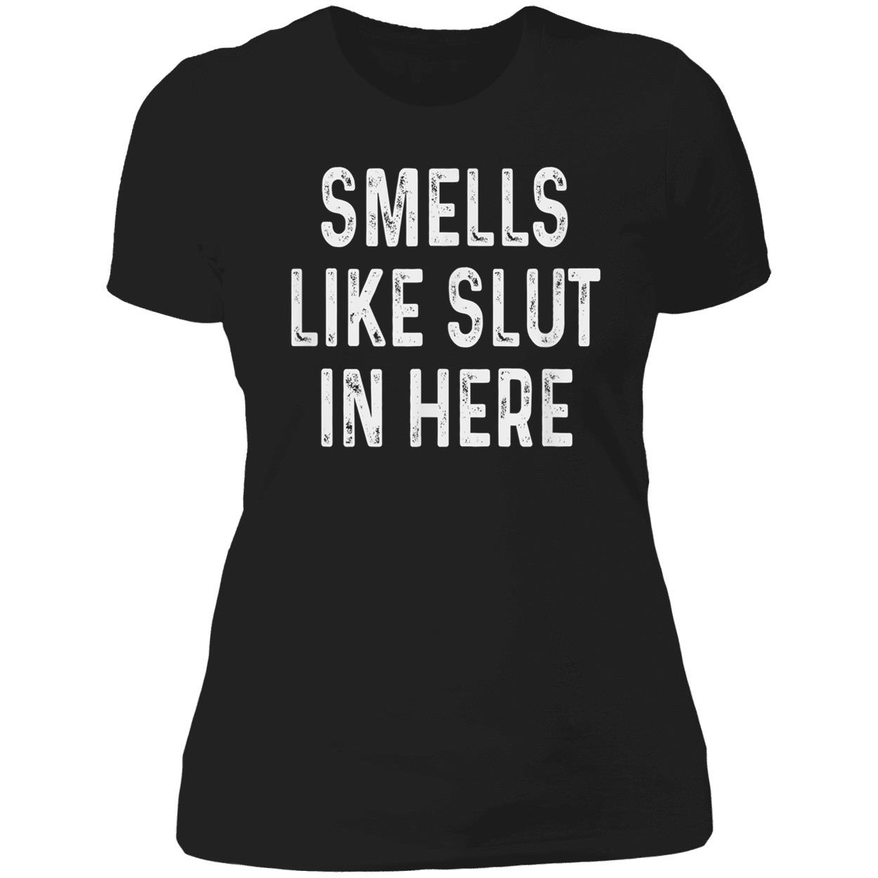 Smells Like Sl*T In Here Shirt Smells Like Sl*T In Here Shirt