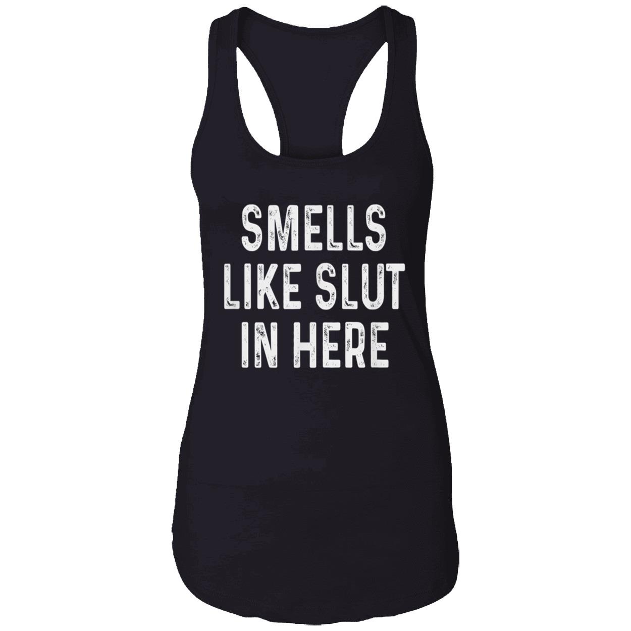 Smells Like Sl*T In Here Shirt Smells Like Sl*T In Here Shirt