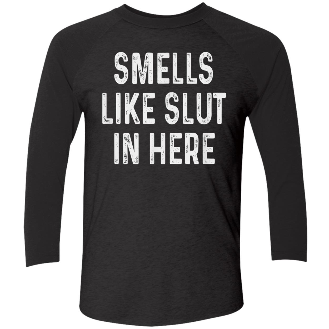 Smells Like Sl*T In Here Shirt Smells Like Sl*T In Here Shirt