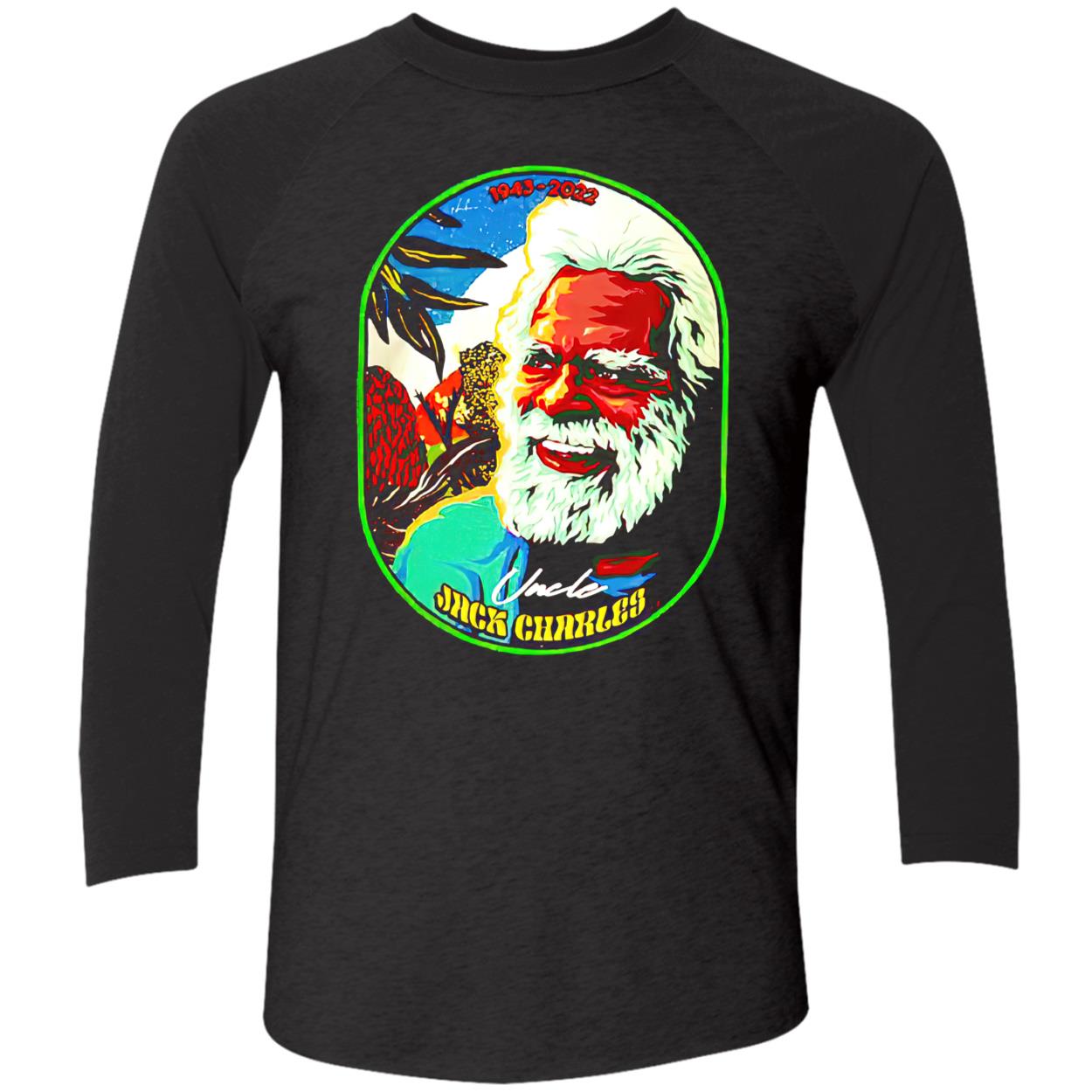 Uncle Jack Charles 1943-2022 Shirt Uncle Jack Charles 1943-2022 Shirt