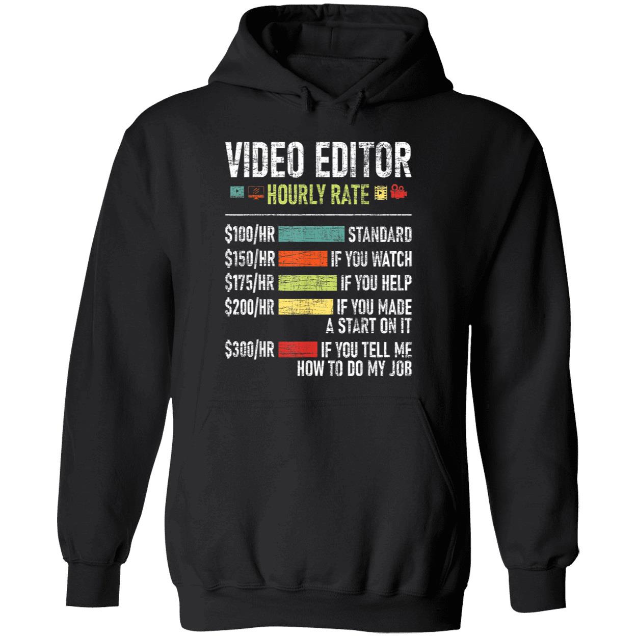 Video Editor Hourly Rate Shirt Video Editor Hourly Rate Shirt