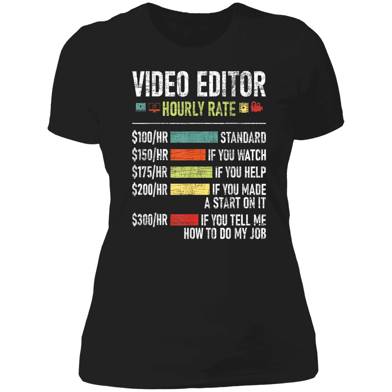 Video Editor Hourly Rate Shirt Video Editor Hourly Rate Shirt
