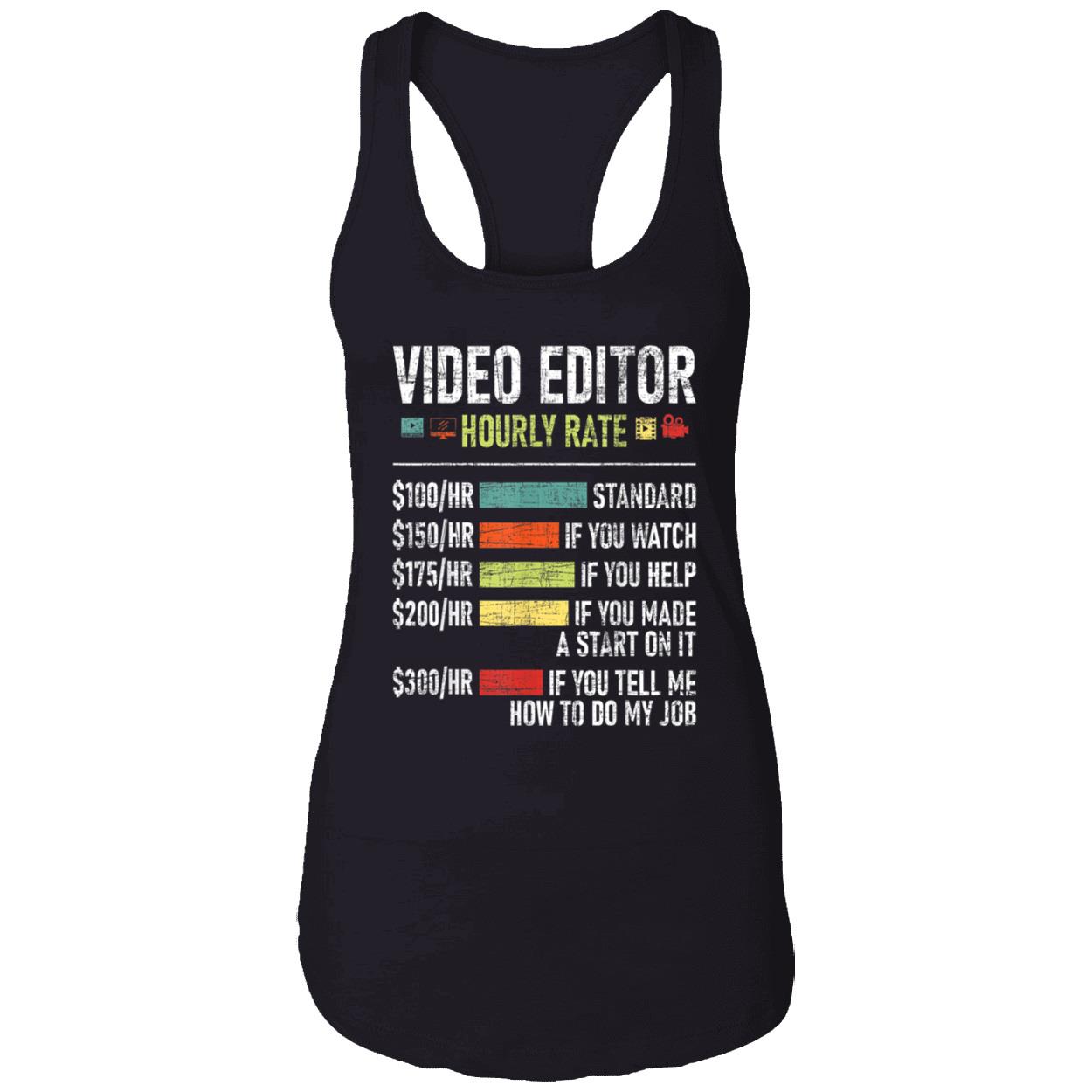 Video Editor Hourly Rate Shirt Video Editor Hourly Rate Shirt