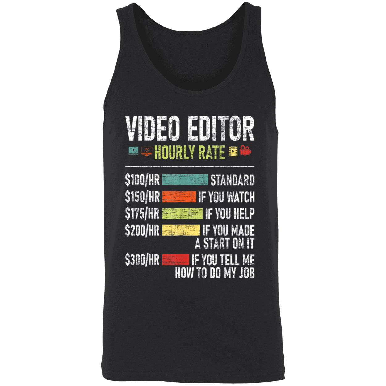 Video Editor Hourly Rate Shirt Video Editor Hourly Rate Shirt