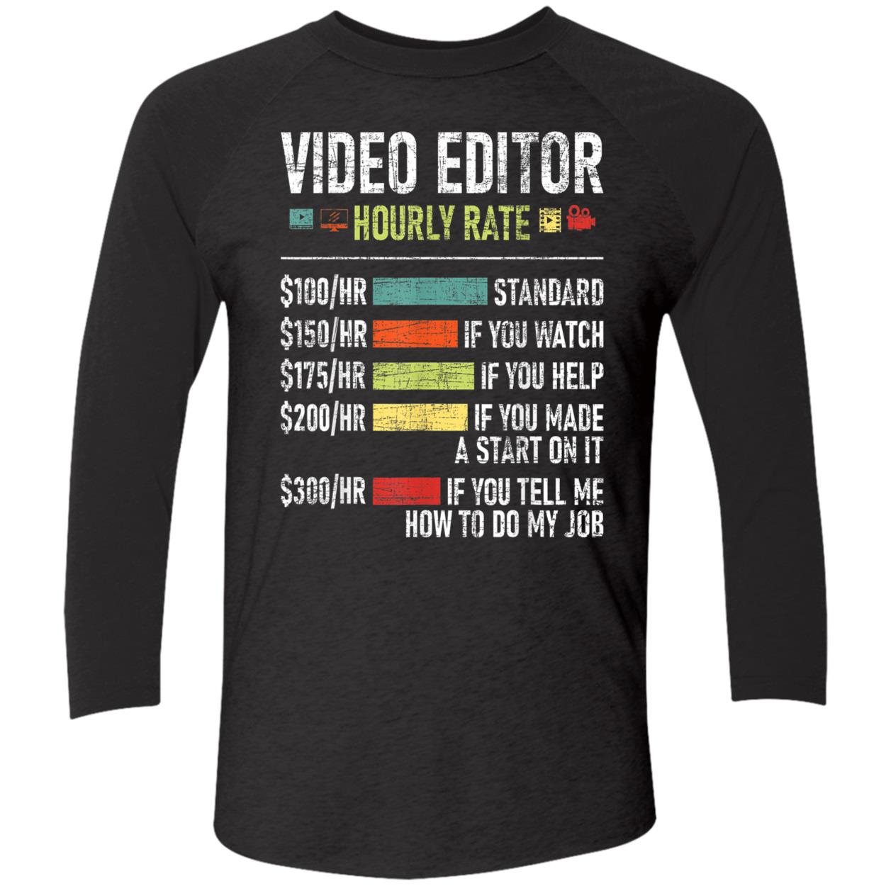 Video Editor Hourly Rate Shirt Video Editor Hourly Rate Shirt