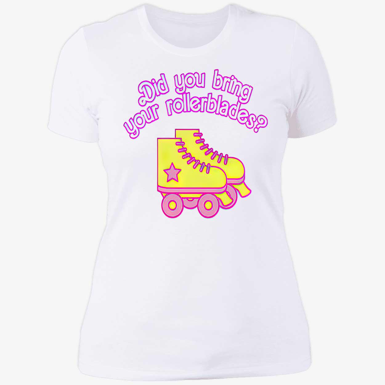 Did You Bring Your Rollerblades Shirt Did You Bring Your Rollerblades Shirt