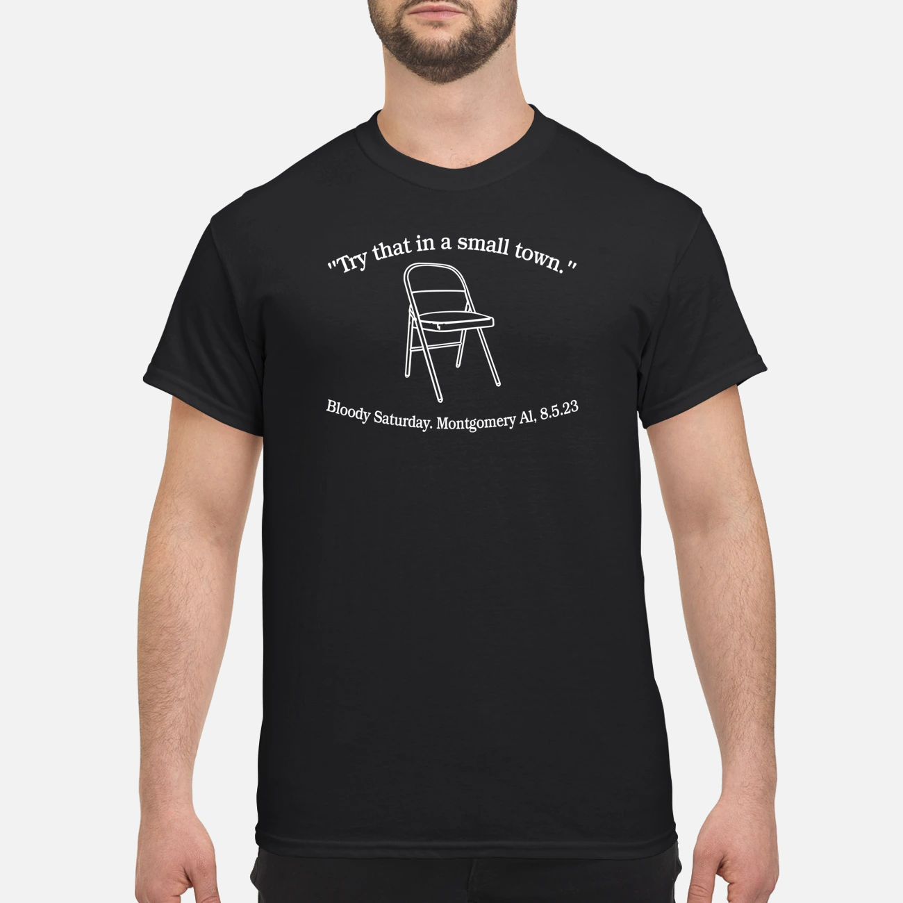 Try That In A Small Town Bloody Saturday Montgomery Shirt