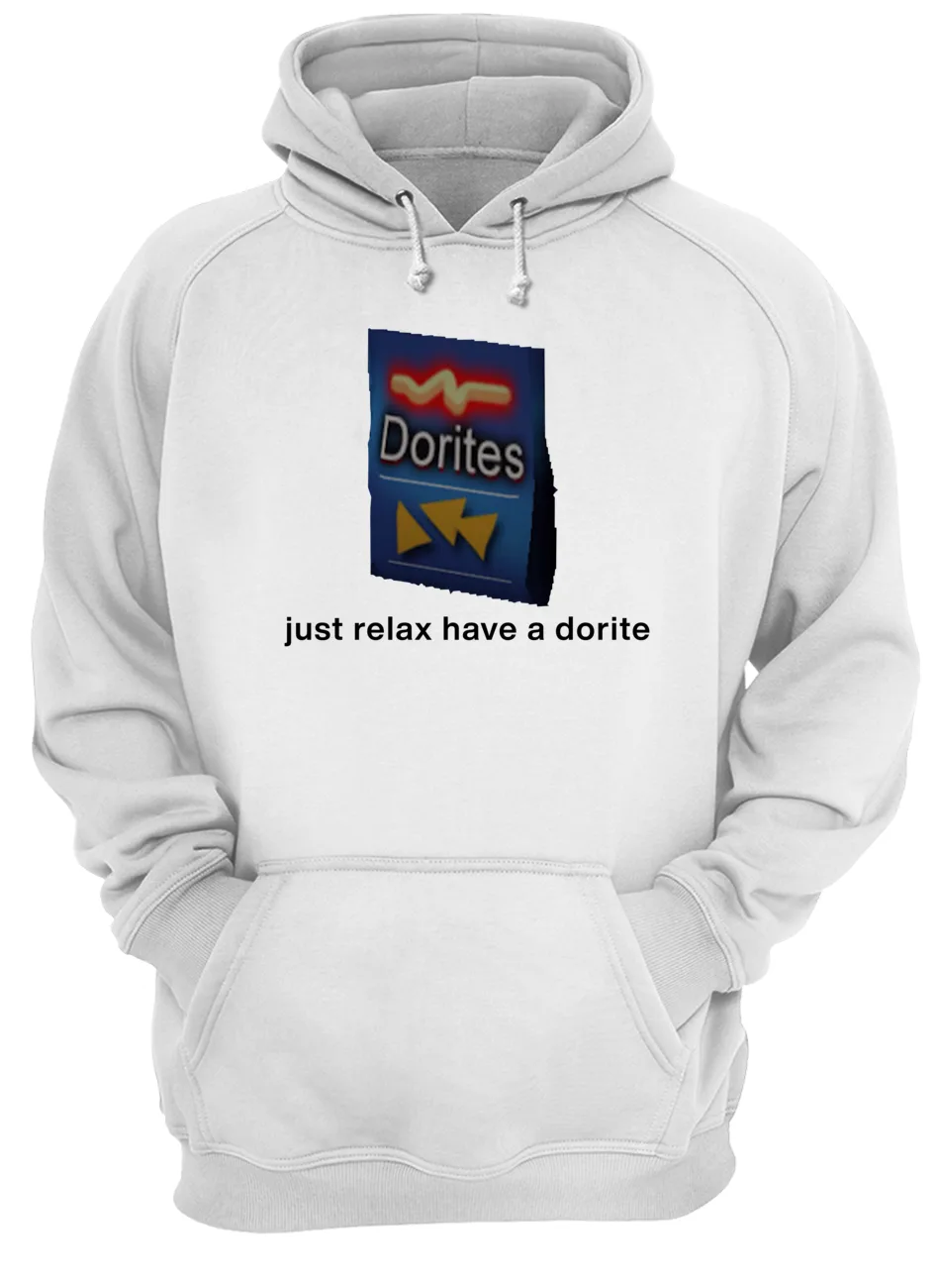 Just Relax Have A Dorite Shirt Just Relax Have A Dorite Shirt